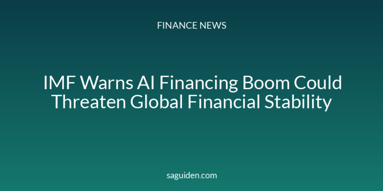 IMF Warns AI Financing Boom Could Threaten Global Financial Stability