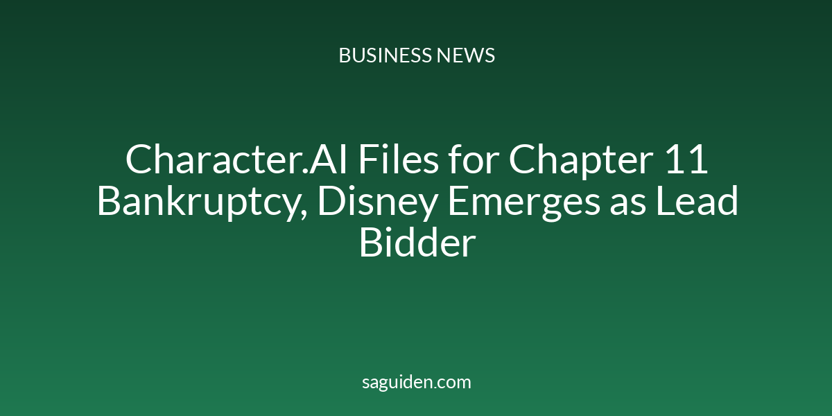 Character.AI Files for Chapter 11 Bankruptcy, Disney Emerges as Lead Bidder