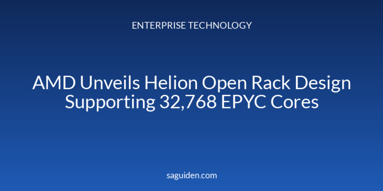 AMD Unveils Helion Open Rack Design Supporting 32,768 EPYC Cores