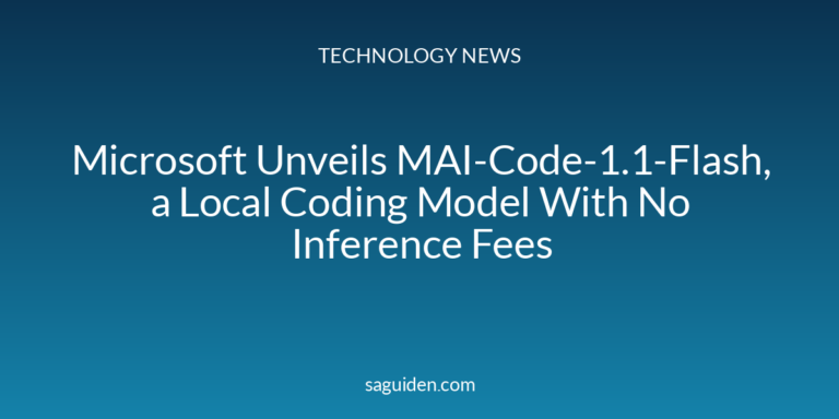 Microsoft Unveils MAI-Code-1.1-Flash, a Local Coding Model With No Inference Fees