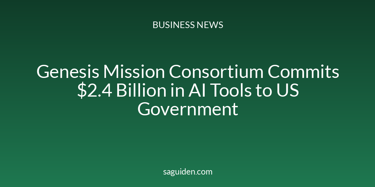 Genesis Mission Consortium Commits $2.4 Billion in AI Tools to US Government