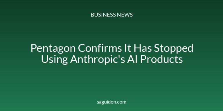 Pentagon Confirms It Has Stopped Using Anthropic's AI Products